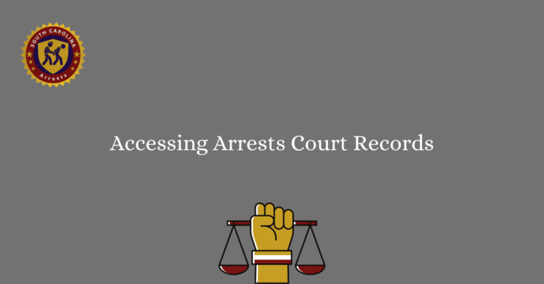 Accessing Arrests Court Records