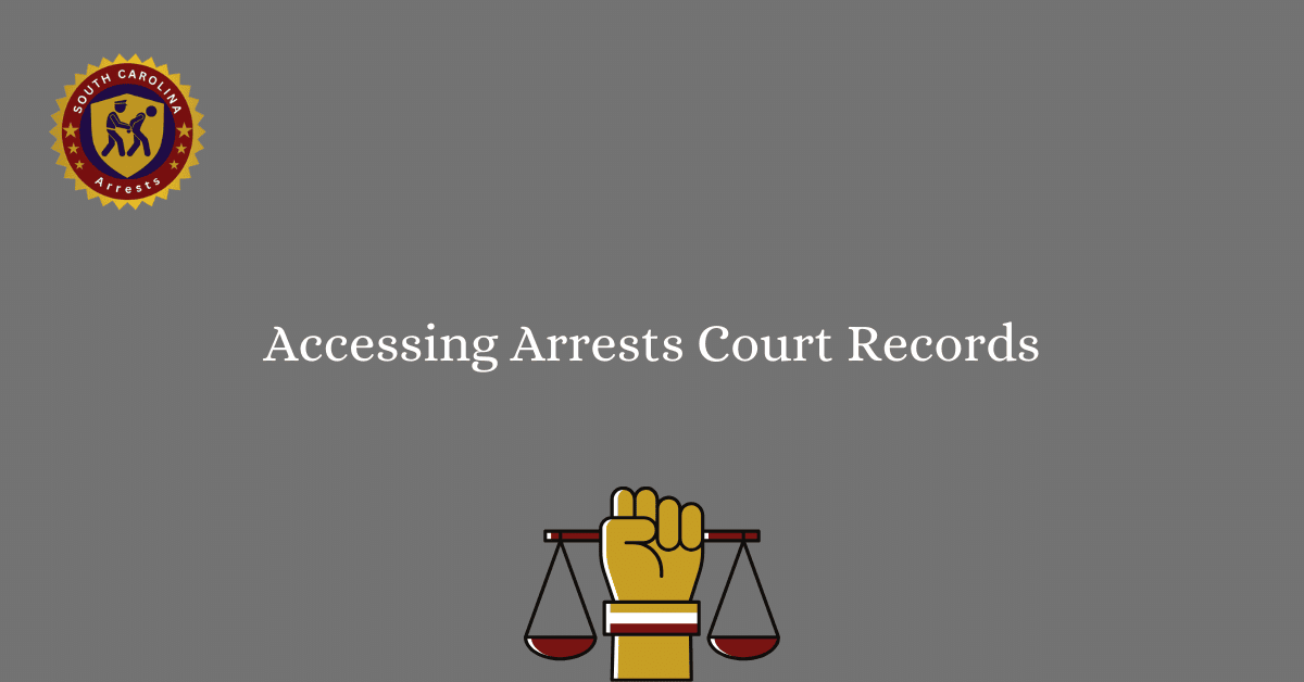Accessing Arrests Court Records