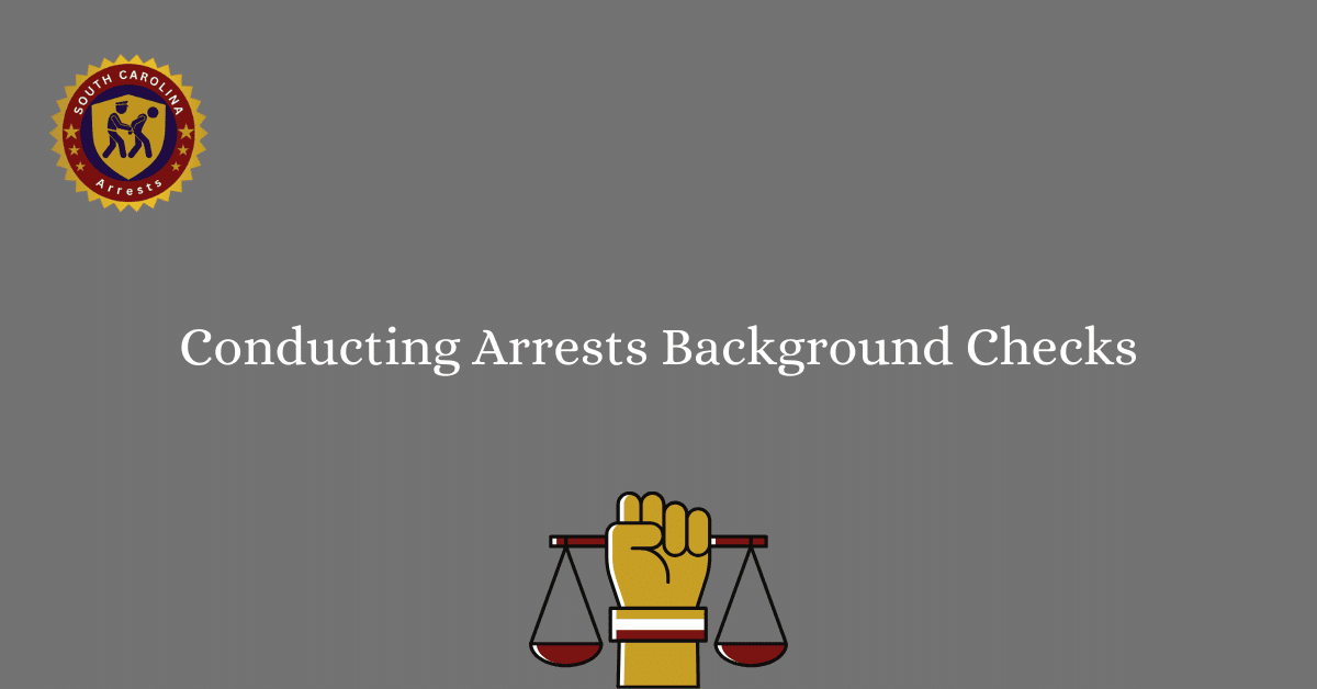 Conducting Arrests Background Checks