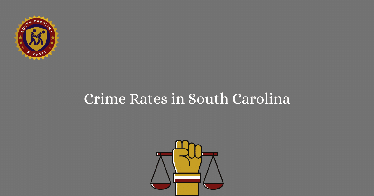 Crime Rates in South Carolina