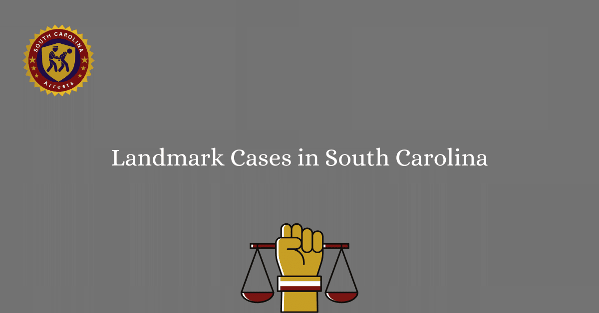 Landmark Cases in South Carolina 1