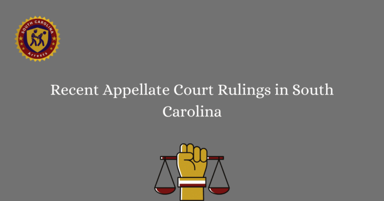 Recent Appellate Court Rulings in South Carolina