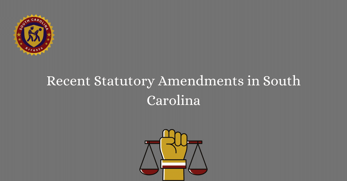 Recent Statutory Amendments in South Carolina 2