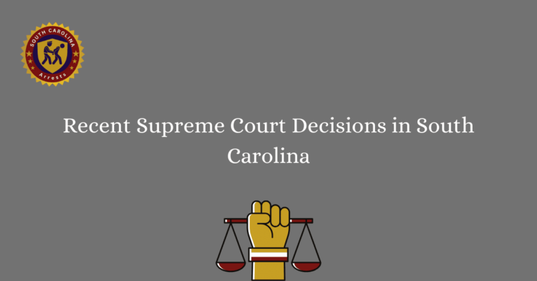 Recent Supreme Court Decisions in South Carolina