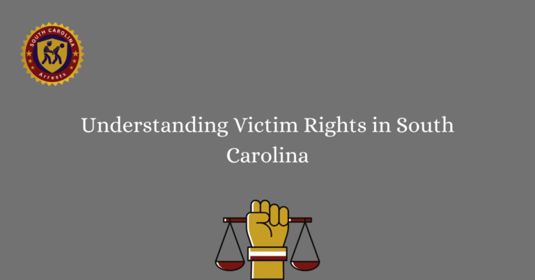 Understanding Victim Rights in South Carolina
