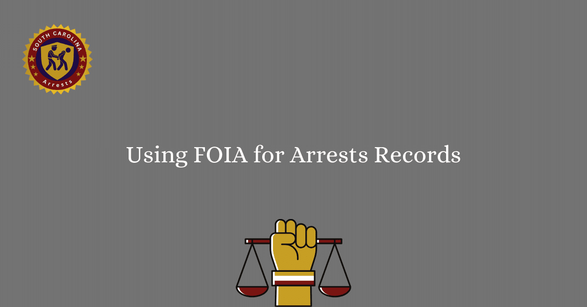 Using FOIA for Arrests Records