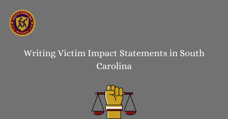 Writing Victim Impact Statements in South Carolina